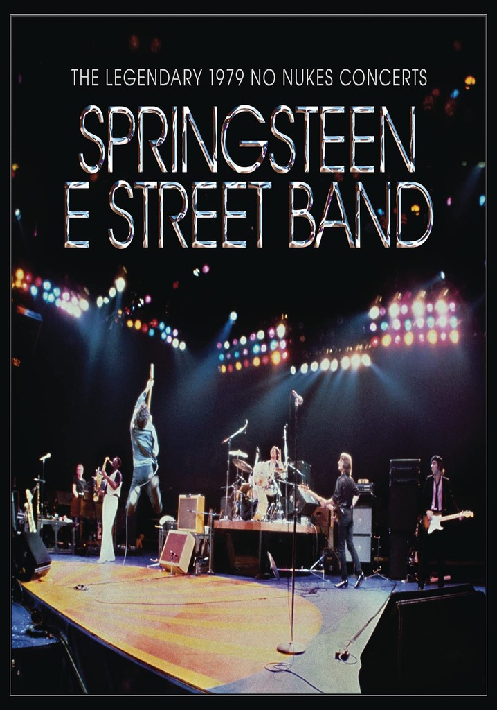 Bruce Springsteen The E Street Band The Legendary 1979 No Nukes